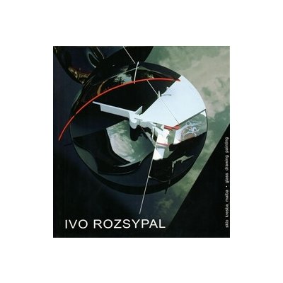 Ivo Rozsypal: sklo - kresba - malba - Ivo Rozsypal
