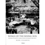 Wings of the Rising Sun: Uncovering the Secrets of Japanese Fighters and Bombers of World War II Chambers MarkPevná vazba – Zbozi.Blesk.cz