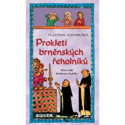 Prokletí brněnských řeholníků - Vlastimil Vondruška – Hledejceny.cz