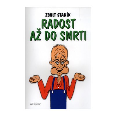 Radost až do smrti – Hledejceny.cz