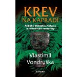 Krev na kapradí - Vlastimil Vondruška – Hledejceny.cz