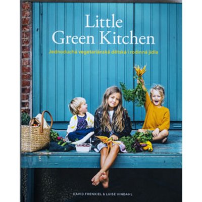 Little Green Kitchen - Jednoduchá vegetariánská dětská i rodinná jídla – Zbozi.Blesk.cz