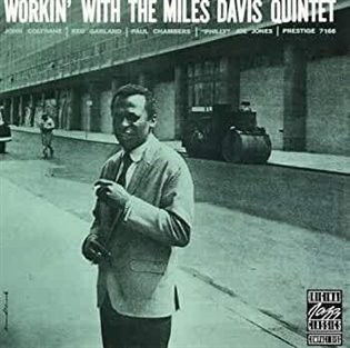 Workin\' With The Miles Davis Quintet - Miles Davis Quintet