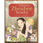 Zhoubné houby – Hledejceny.cz