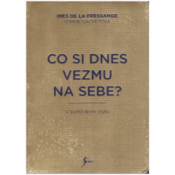 Co si dnes vezmu na sebe? - Ines de la Fressange