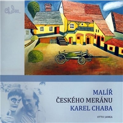 Malíř českého meránu Karel Chaba - Otto Janka