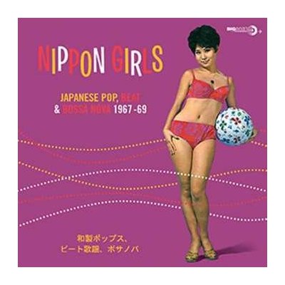 Various - Nippon Girls Japanese Pop, Beat & Bossa Nova 1967-69 LP – Hledejceny.cz