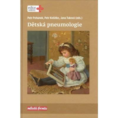 Dětská pneumologie - Tuková Jana, Pohunek Petr, Koťátko Petr,