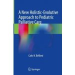 A New Holistic-Evolutive Approach to Pediatric Palliative Care – Hledejceny.cz