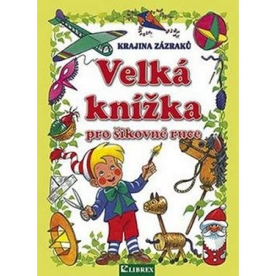 Librex Velká knížka pro šikovné ruce