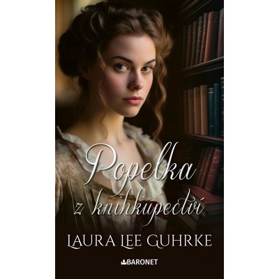 Popelka z knihkupectví - Laura Lee Guhrke – Zbozi.Blesk.cz