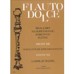 Škola hry na sopránovou zobcovou flétnu II. Flauto dolce - Ladislav Daniel – Zbozi.Blesk.cz