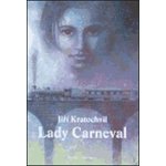 Lady Carneval - Kratochvil Jiří – Hledejceny.cz