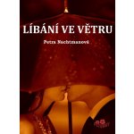 Líbání ve větru - Petra Nachtmanová – Hledejceny.cz