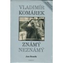 Vladimír Komárek Známý Neznámý + DVD - Boněk Jan