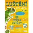 Luštění pro děti: ze světa zvířat