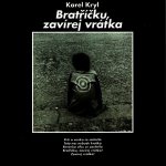 Karel Kryl - Bratříčku, zavírej vrátka LP – Zboží Dáma Karel Kryl - Bratříčku, zavírej vrátka LP – Zboží Dáma