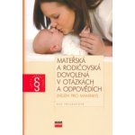 Mateřská a rodičovská dovolená v otázkách a odpovědích - Eva Fryjaufová – Hledejceny.cz
