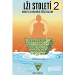 Lži století 2: Odhalte, co vám mělo zůstat utajeno - Heiko Schrang – Hledejceny.cz