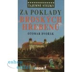 Tajemné stezky - Za poklady brdských Hřebenů Kniha - Dvořák Otomar – Hledejceny.cz