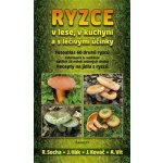 Ryzce. v lese, v kuchyni a s léčivými účinky - Jiří Hák, Jiří Kovač, Aleš Vít, Radomír Socha - Eminent – Sleviste.cz