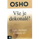 Vše je dokonalé! Osho