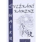 Svlékání kamene - Šajnohová Miluše Anežka – Hledejceny.cz