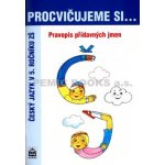Procvičujeme si-Pravopis přídavných jmen pro 5.r. ZŠ - Pavlová Jana – Hledejceny.cz
