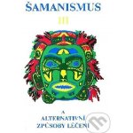 Šamanismus III – Hledejceny.cz