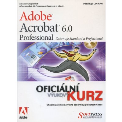 Adobe Acrobat 6.0 Professional oficiánlni výuk. kurz