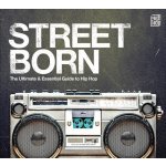 Street Born - Ultimate & Essential Guide To Hip-Hop - Various CD – Sleviste.cz