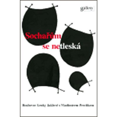 Sochařům se netleská -- Rozhovor Lenky Jaklové s Vladimírem Preclíkem - Preclík Vladimír, Jaklová Lenka