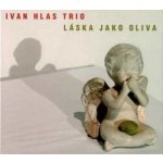 Ivan Hlas Trio a Ivan Hlas - Láska jako oliva – Zboží Dáma