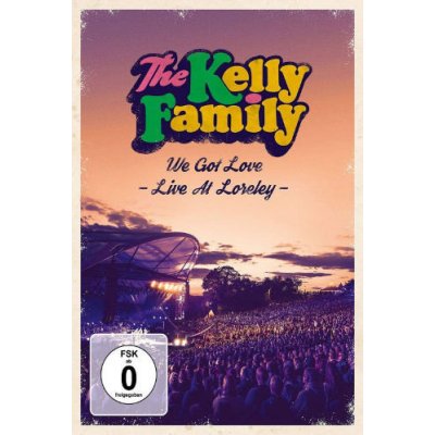 Kelly Family - WE GOT LOVE-LIVE AT LORELAY DVD