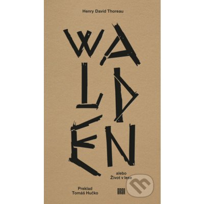 Walden alebo Život v lese Henry David Thoreau – Hledejceny.cz