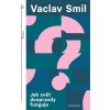 Kniha Jak svět doopravdy funguje - Václav Smil