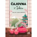 Čajovna v Tokiu - Julie Caplinová – Zboží Mobilmania