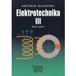 Blahovec Antonín - Elektrotechnika III – Zboží Mobilmania