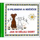 Kniha O pejskovi a kočičce Jak si dělali dort