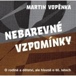 Nebarevné vzpomínky - O rodičích a dětství, ale hlavně o 60. letech. – Hledejceny.cz