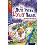 Oxford Reading Tree TreeTops Fiction: Level 15 More Pack A: The Mean Dream Wonder Machine – Hledejceny.cz