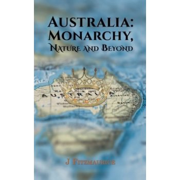 Australia: Monarchy, Nature and Beyond