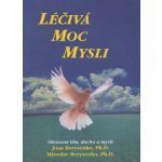 Léčivá moc mysli - Borysenko Joan – Hledejceny.cz