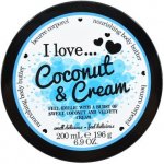 I Love Coconut & Cream tělové máslo 200 ml – Zboží Mobilmania