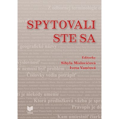 Spytovali ste sa - Sibyla Mislovičová editor , Iveta Vančová editor – Hledejceny.cz