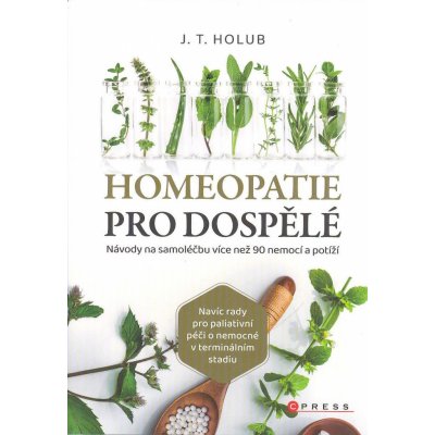 Homeopatie pro dospělé, J. T. Holub – Zboží Mobilmania