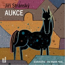 Aukce - Jiří Stránský - Čte Marek Holý