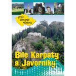 BÍLÉ KARPATY A JAVORNÍKY OTTŮV TURISTICKÝ PRŮVODCE – Hledejceny.cz