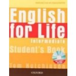 ENGLISH FOR LIFE INTERMEDIATE STUDENŤS BOOK + MULTIROM PACK - Tom Hutchinson – Hledejceny.cz