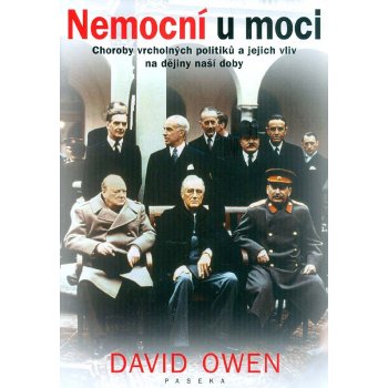 Nemocní u moci - David Owen